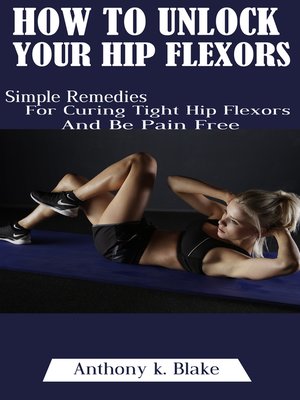 cover image of How To Unlock Your Hip Flexors